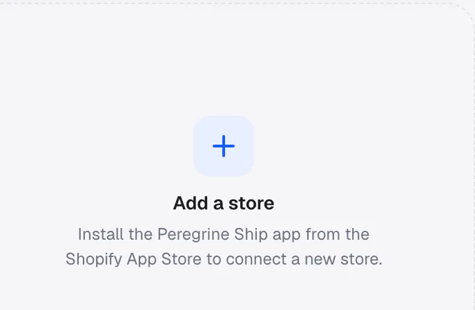 The Add a store tile on the My Stores page instructing you to install the Peregrine Ship app from the Shopify App Store